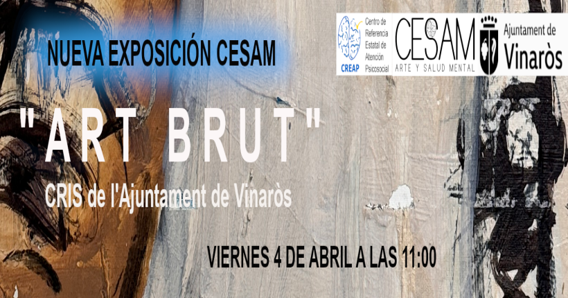 El espacio de arte Cesam del Creap inaugura una nueva exposición colectiva titulada «ART BRUT» del CRIS del Ayuntamiento de Vinaròs