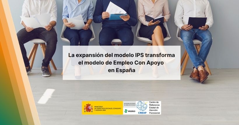 La expansión del modelo IPS transforma el modelo de Empleo Con Apoyo en España